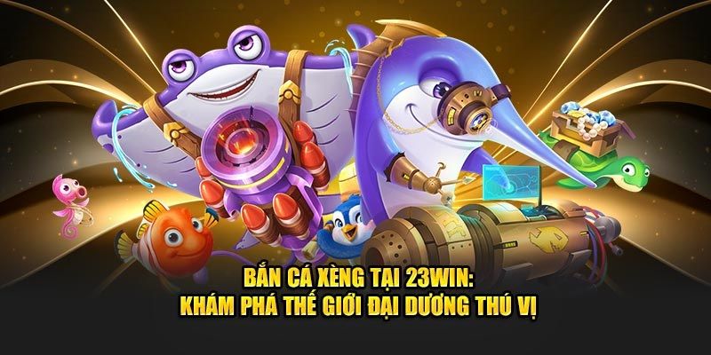 Tính năng được phát triển thêm ở game bắn cá online